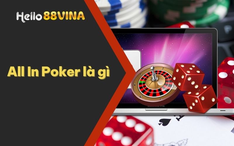 All In Poker Là Gì? Bí Quyết Thắng Lớn Từ HELLO88