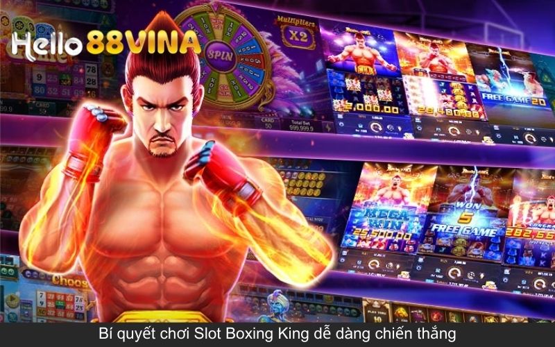 Bí quyết chơi Slot Boxing King dễ dàng chiến thắng