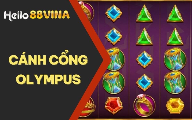 Cánh Cổng Olympus - Điểm Dừng Chân Lý Tưởng Của Các Tay Thủ