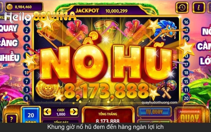 Khung giờ nổ hũ đem đến hàng ngàn lợi ích