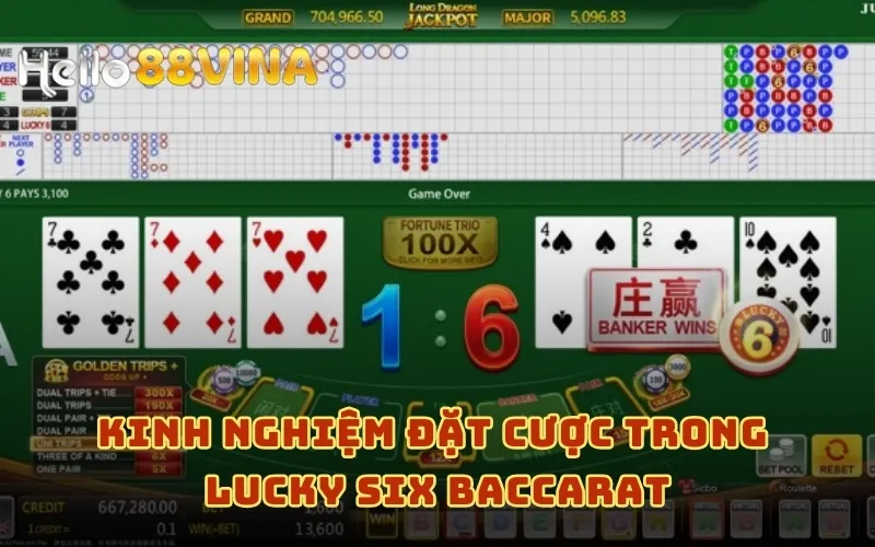 Kinh nghiệm đặt cược trong Lucky Six Baccarat