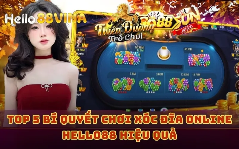 Top 5 bí quyết chơi xóc đĩa online HELLO88 hiệu quả